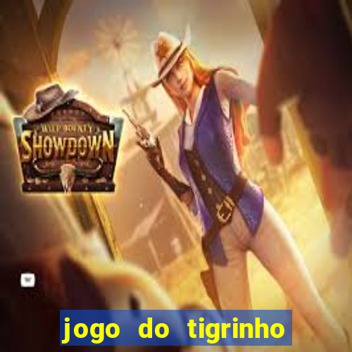 jogo do tigrinho verdade ou mentira